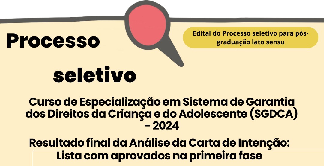 Curso de Especialização em Sistema de Garantia dos Direitos da Criança e do Adolescente: Resultado final da análise da carta de intenção.